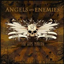 Angels And Enemies : And Scars Remained